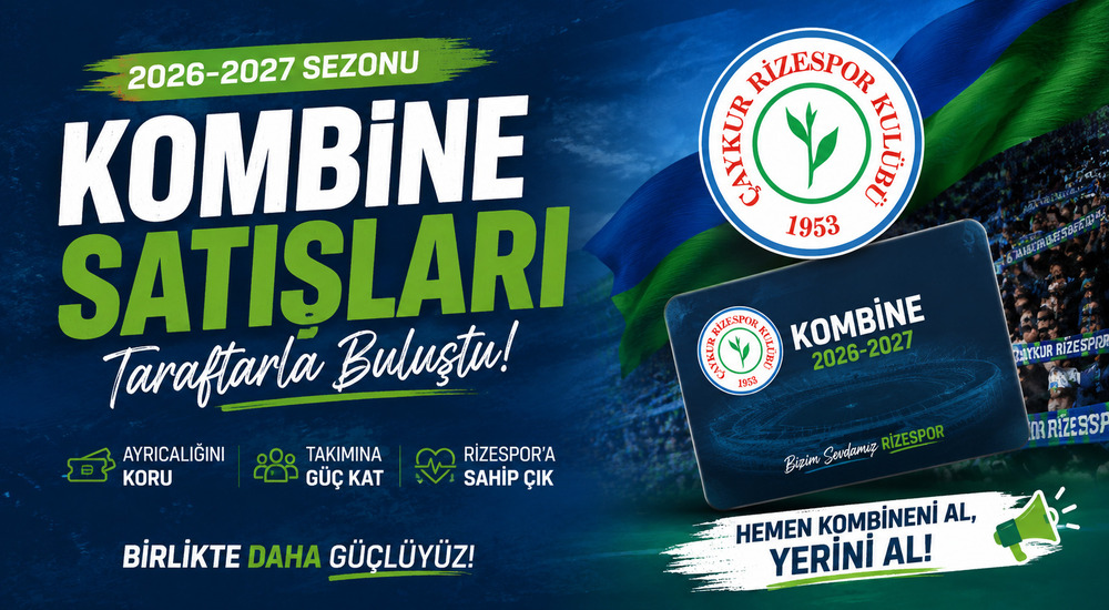 Rizespor 2026-2027 kombine satışları başladı