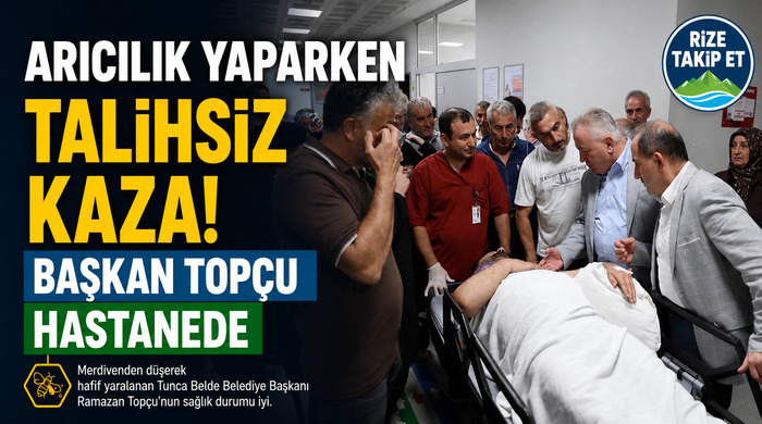 Arıcılık Yaparken Talihsiz Kaza! Başkan Topçu Hastanede