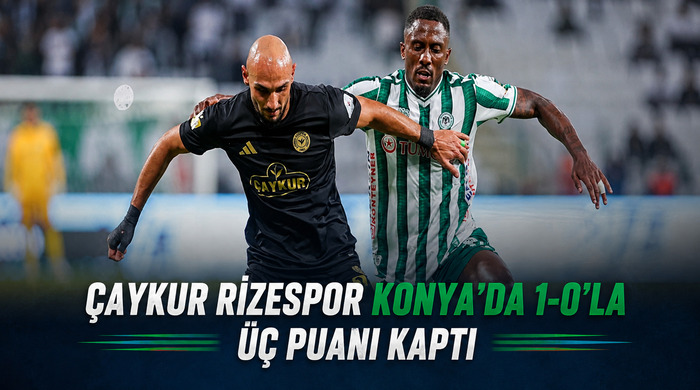 Çaykur Rizespor Konya’da Üç Puanı Kaptı