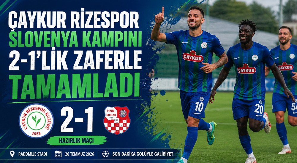 Çaykur Rizespor’dan Slovenya Kampında Zafer