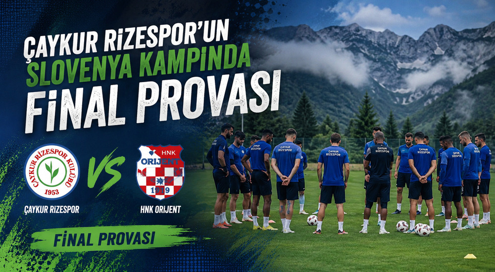 Çaykur Rizespor’un Slovenya Kampında Final Provası HNK Orijent