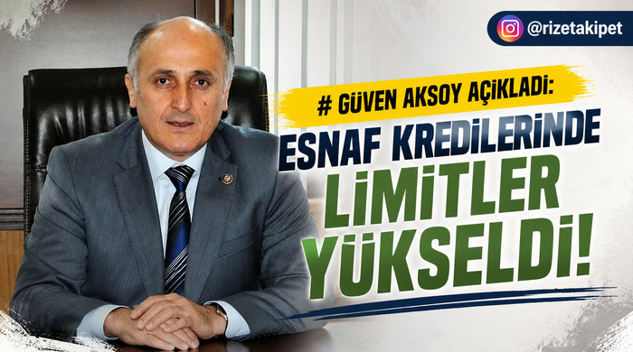 Güven Aksoy Açıkladı: Esnaf Kredilerinde Limitler Yükseldi