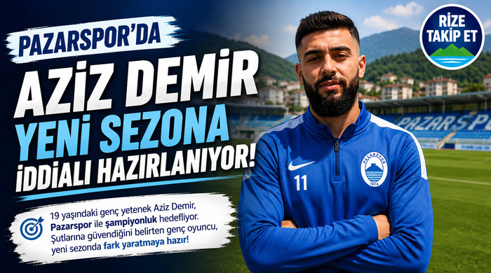 Pazarspor’da Aziz Demir Duyurusu