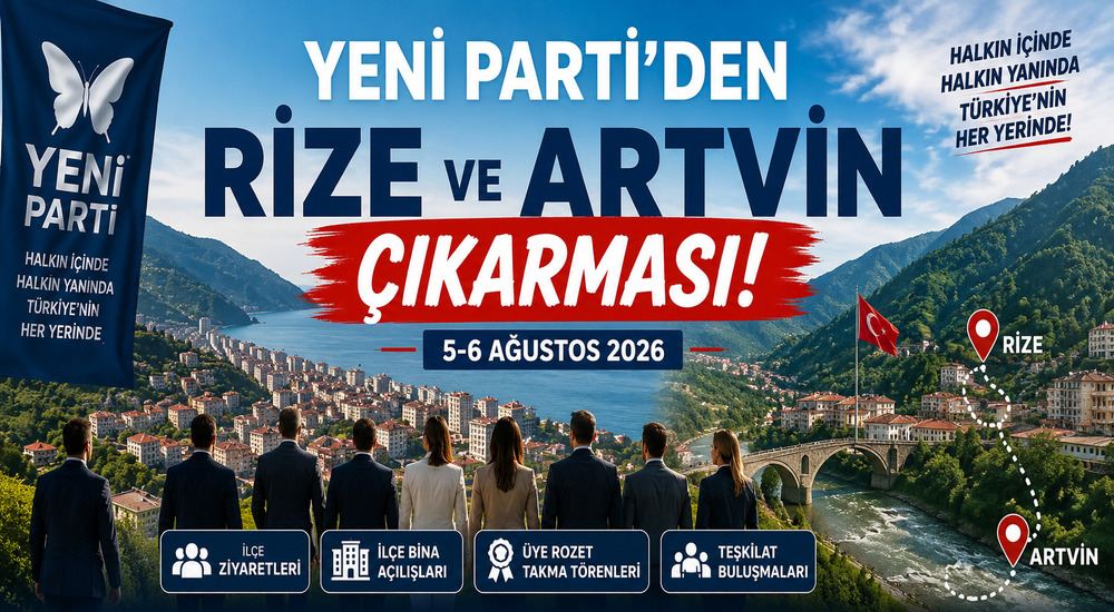 Rize ve Artvin’de Yeni Parti Çıkarması