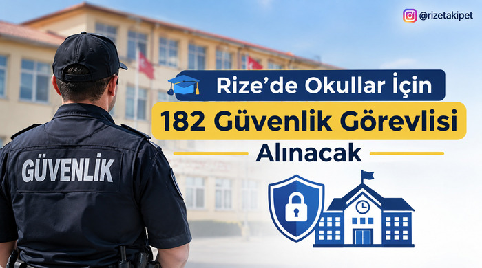 Rize’de Okullar İçin 182 Güvenlik Görevlisi