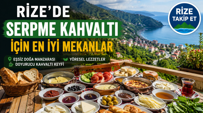 Rize’de Serpme Kahvaltı İçin En İyi Mekanlar