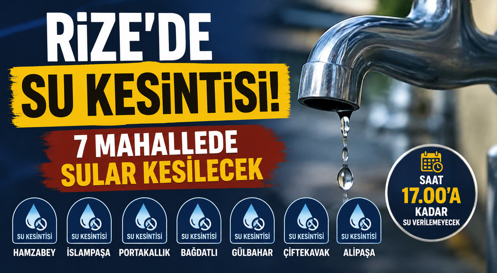 Rize’de Su Kesintisi Duyurusu